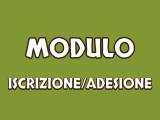 Modulo Iscrizione/Adesione Modulo Iscrizione/Adesione